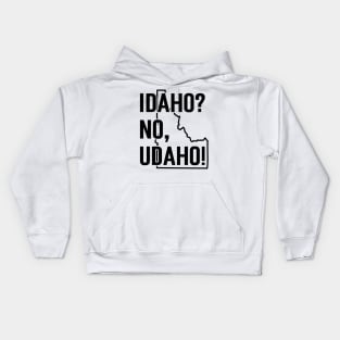 Idaho? No, Udaho v4 Kids Hoodie